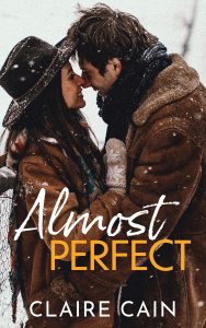 Man and woman smile affectionately in warm jackets with snowflakes falling down. Almost Perfect, the book title, is centered on the image, and at the bottom is Claire Cain, the author's name